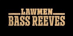 Personnages de Lawmen: Bass Reeves